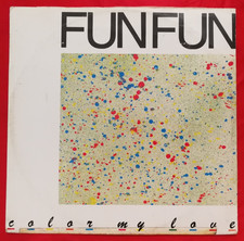FUN FUN - COLOUR MY LOVE - 12" MAXI SINGLE VINILE 45 RPM DISCO MIX ANNI 80