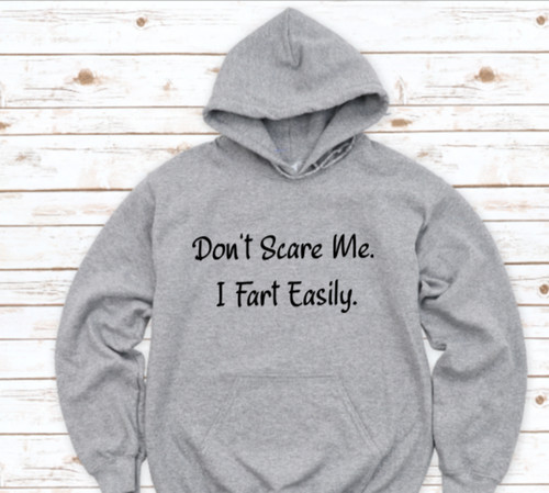 Don scare i fart easily - scare,