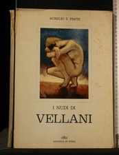 I NUDI DI VELLANI. Aurelio Prete. ERS. Firma di Sergio Vellani.
