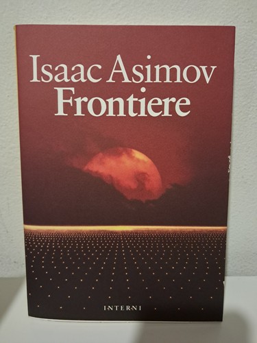 Isaac asimov frontiere - -,