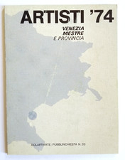Artisti'74 1974 Venezia Mestre e Provincia Bolaffi Libro Book Catalogo (Q1)