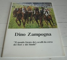DINO ZAMPOGNA IL MONDO FATATO DEI CAVALLI DA CORSA DEI FIORI E DEI BIMBI