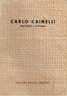 Carlo cainelli incisore e - cainelli:,
