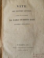 Vite dei pittori antichi scritte ed illustrate da Carlo Ruberto Dati - 1821