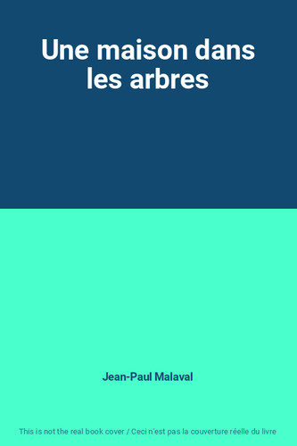 Une maison dans les - , arbres