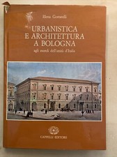 URBANISTICA E ARCHITETTURA A BOLOGNA - ELENA GOTTARELLI. CAPPELLI EDITORE #