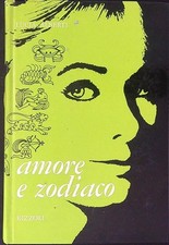 AMORE E ZODIACO ALBERTI LUCIA RIZZOLI 1971  RILEGATO