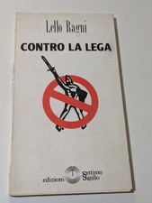LELLO RAGNI Contro La Lega POLITICA Nord Federalismo Secessione Italia 1993