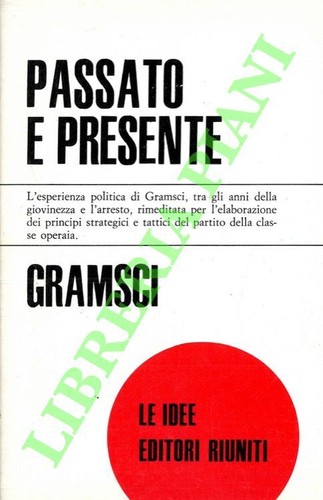 Gramsci antonio passato e - antonio,