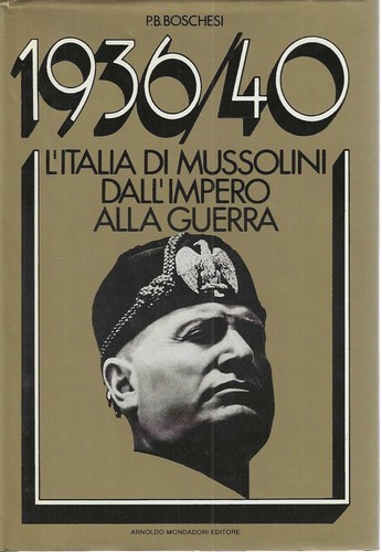 1936 italia di mussolini - "1936/40, l'italia