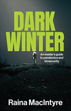 Dark Winter: An insider's guide to pandemics and biosec - Paperback NEW MacIntyr