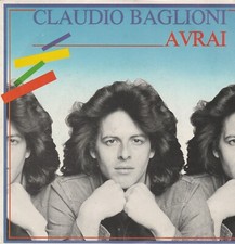 CLAUDIO BAGLIONI 45 Giri PROMO DEL 1982 AVRAI / AVRAI Strumentale) - CBS A 2546