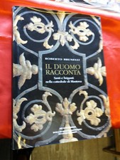 LIBRO - Il duomo racconta.Santi e briganti nella cattedrale di Mantova -vedi fot
