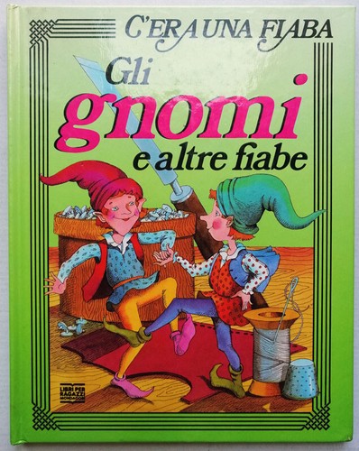 Gli gnomi altre fiabe - gnomi,