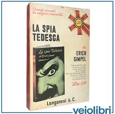 La spia tedesca Erich Gimpel spionaggio tedesco longanesi libro guerra nucleare