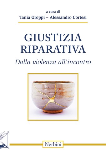 Giustizia riparativa dalla - riparativa.,