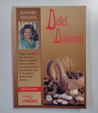 Dolci Dolomiti - Rosmarie Pescosta (Publilux, Libri di Pantagruel, 1993, 2a ed.)