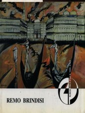 REMO BRINDISI - MILANO 26 OTTOBRE 1995 AA.VV. GALLERIA D'ARTE PACE 1995 