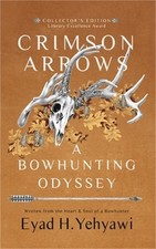 Crimson Arrows: A Bowhunting