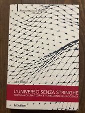 L.SMOLIN-L'UNIVERSO SENZA STRINGHE teoria e turbamenti  -ED.LE SCIENZE 2006