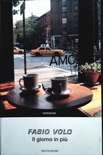 IL GIORNO IN PIU' - FABIO VOLO - MONDADORI 2008 - OUTLET DEL LIBRO