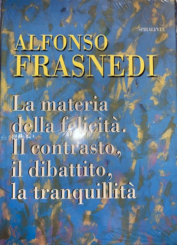 Materia della felicita il - materia, felicita'