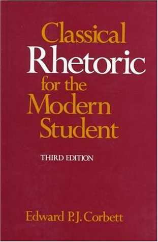 Classical rhetoric for the - rhetoric,