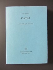 Ezra Pound CATAI prima edizione  SCHEIWILLER 1987 a cura di Mary de Rachewiltz