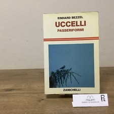 Einhard Bezzel UCCELLI PASSERIFORMI manuale 1° ed. Zanichelli 1987 ornitologia