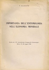 Importanza dell'Entomologia nell'Economia Mondiale. . F. Silvestri. 1938. .