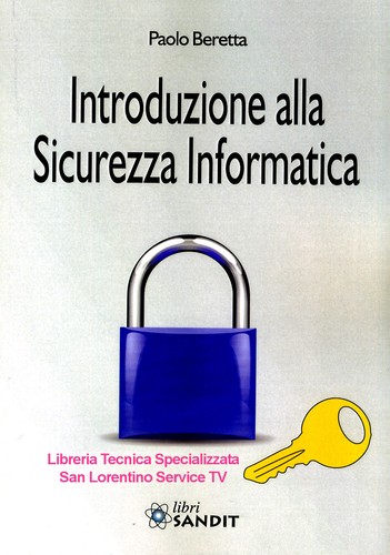 Sicurezza informatica libro - informatica, un