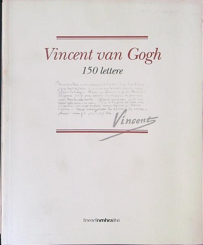 150 lettere van - gogh, vincent