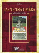 Boini, Rita..LA CUCINA UMBRA : SAPORI DI UN TEMPO