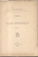 D'ARCAIS Francesco. CORSO DI CALCOLO INFINITESIMALE. Padova, Draghi, 1891-1894