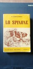 LO SPINONE Manlio Matteucci Nicolosi 1966 Prima edizione Caccia Cani Selvaggina