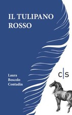 Libri Boscolo Contadin Laura - Il Tulipano Rosso
