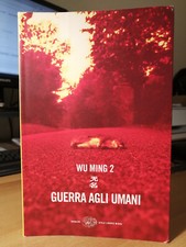 Romanzo-WU Ming 2-Guerra agli umani-Einaudi 2004 Ottimo Occasione