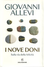 GIOVANNI ALLEVI - I NOVE DONI / SULLA VIA DELLA FELICITA' - 1* ED. 2024