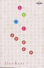 Lost Japan (Lonely Planet Travel Literature) by Kerr, Alex Paperback Book The