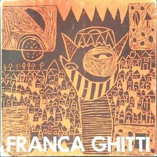 FRANCA GHITTI - ORME DEL TEMPO  GHITTI FRANCA ALL'INSEGNA DEL PESCE D'ORO 1974