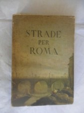 TCI Guida Touring Club Italiano STRADE PER ROMA TCI 1950 prima edizione
