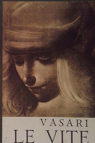 Vasari vite - vasari, le