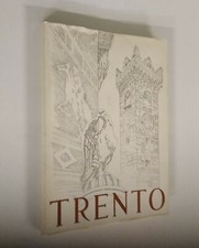 Trento. 40 tavole originali di R.Iras Baldessari, commentate da Aldo Ducati