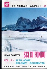 Sci di fondo: II. Alto Adige Dolomiti. Itinerari alpini; 47.