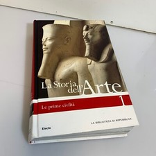 La Storia dell'Arte Le prime civilta' Mondadori Electa