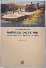 Amparo dove vai. Storie romane di badanti e badati [Paperback] Palumbo, Gianguid