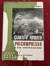 INGEGNERIA RINALDI IL CEMENTO ARMATO PRECOMPRESSO E SUA CODIFICAZIONE 1962