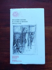 R. Savinio IL CUORE LUMINOSO DELLE COSE Università Parma Architettura Step 2001