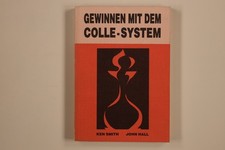 227571 Ken Smith GEWINNEN MIT DEM COLLE-SYSTEM Das Schach-Archiv Kurt Rattmann