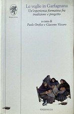 PAOLO OREFICE, GIACOMO VICCARO VEGLIE GARFAGNANA ESPERIENZA FORMATIVA TRADIZIONE